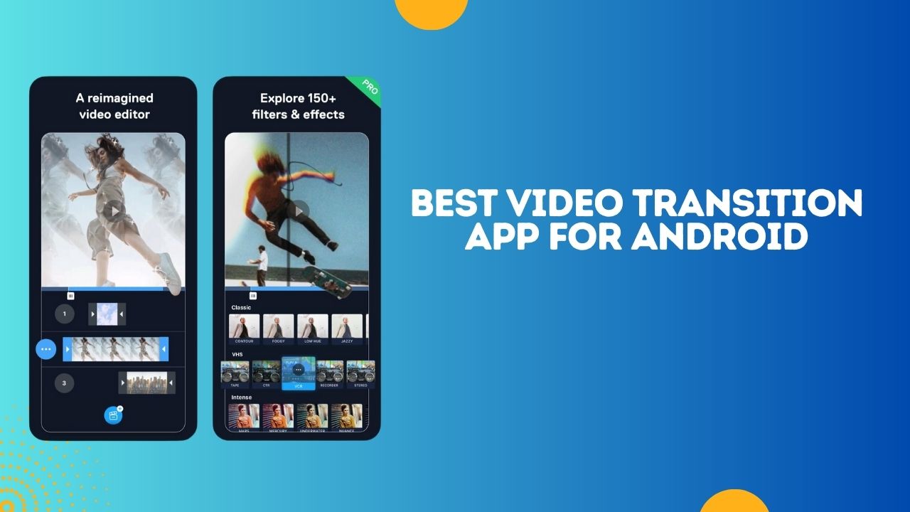 Best Video Transition App for Android